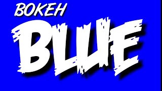  Bokeh Blue - New Loops 