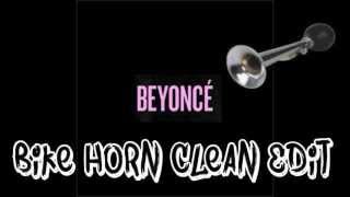 Beyonce - Drunk In Love Feat Jay-Z Bike Horn Clean Edit