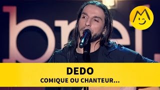 Dedo - Comique Ou Chanteur...