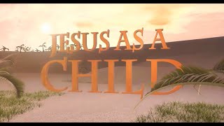 BECM-B Sunday Sermon (June 14, 2020) - Jesus as a Child