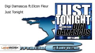 Digi Damascus Ft.elcon Fleur - Just Tonight (Radio Mix)