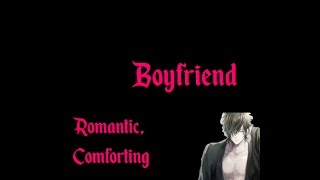 ASMR - Romantic, Comforting Boyfriend Roleplay | Kisses, Personal Attention & More