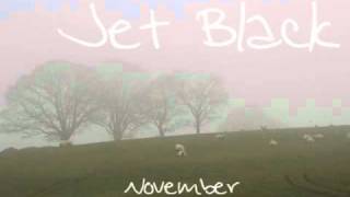 Watch Jet Black November video