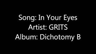 Watch Grits In Your Eyes video