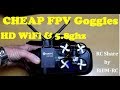 Cheap FPV Goggles - HD Wifi & 5.8ghz fpv better than Fatsharks