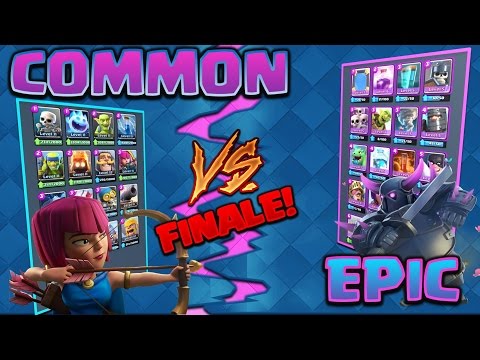 Clash Royale Common V S Epic Final Showdown Maybe Not Clash Royale Common V S Epic Final Showdown Maybe Not