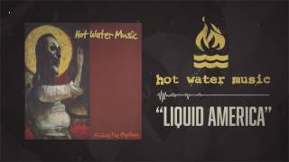 Watch Hot Water Music Liquid America video