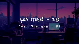 Doel Sumbang - AI (Lirik Terjemahan Bahasa Indonesia)