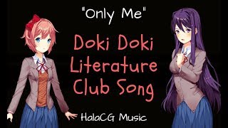 Doki Doki Literature Club Song Only Me Halacg