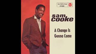 Sam Cooke - A Change Is Gonna Come 2023 Stereo Remaster