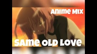 Anime Mix - Same Old Love