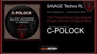 C-POLOCK - The Progressive Apocalypse Finally Arrived (Original Mix) - PREVIEW