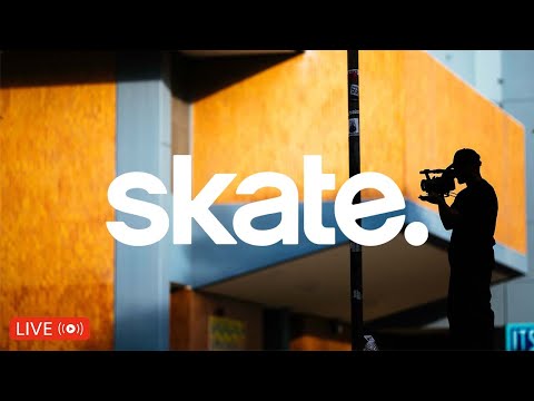SKATE. LIVE STREAM