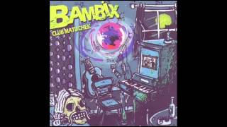 Watch Bambix Bullet video
