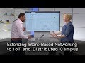 Extending Intent: SD-Access for IoT and Distributed Campus on TechWiseTV