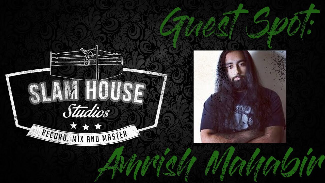 Guest Spot: Amrish Mahabir // Slam House Studios // NY