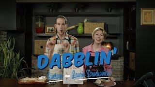4 Minutes in Cooking Heaven - Dabblin'! with Eustace and Laurie Brockovich