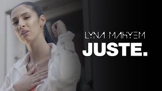 Lyna Mahyem - Juste