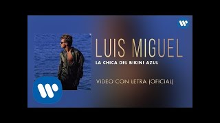 Watch Luis Miguel La Chica Del Bikini Azul video