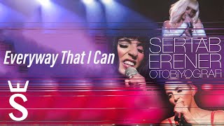 Sertab Erener & Demir Demirkan - Everyway That I Can #Otobiyografi