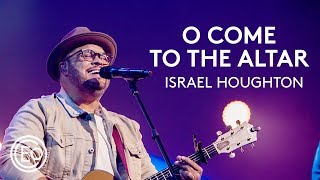 Watch Elevation Collective O Come To The Altar feat Chris Brown  Israel Houghton video
