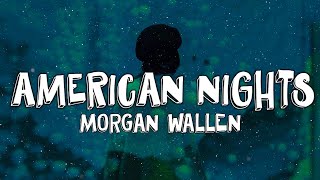 Watch Morgan Wallen American Nights video