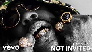 Watch 2 Chainz Not Invited video