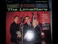 The Limeliters - Hey Li Lee Li Lee