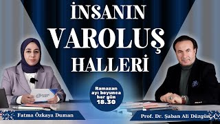 İnsanın Üç Varoluş Hali | Prof. Dr. Şaban Ali Düzgün
