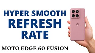 How To Set The Display Refresh Rate To Hyper Smooth On The Moto Edge 60 Fusion