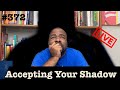 Accepting Your Shadow | Live Q & A #BringYourWorth 372