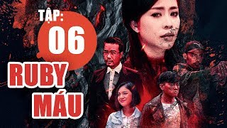 Ruby Máu - Tập 6 | Phim hình sự Việt Nam hay nhất 2019 | ANTV