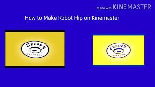 How To Make Robot Flip On Kinemaster