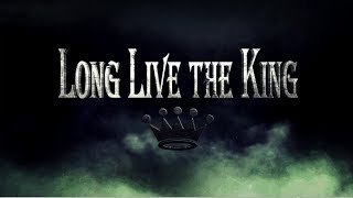 Long Live the King