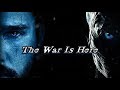 Game Of Thrones || The War Is Here