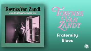 Watch Townes Van Zandt Fraternity Blues video