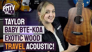Taylor Baby BTe-KOA Limited Edition Travel Guitar - Overview & Demo