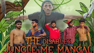 The Disables Part -2 Jungle Me Mangal The 5Sters