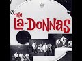 The La Donnas - O Donna