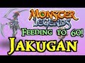 Monster Legends - Feeding to 60! : Jakugan