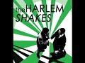 Harlem Shakes - Strictly Game