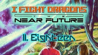 Watch I Fight Dragons Eighteen video