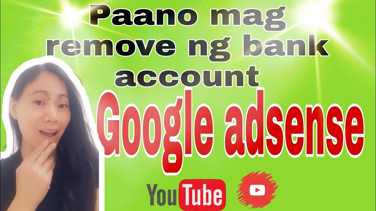 how to remove bank account on Google adsense how to remove bank account on Google adsense