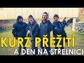 KURZ PŘEŽITÍ A DEN NA STŘELNICI - STŘÍLÍME Z KALACHA I SNI...