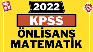 2022 KPSS ÖN LİSANS MATEMATİK [+PDF] - 2022 KPSS Ön Lisans Matematik Soru Çözüml