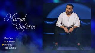Mursel Seferov - Yığma Mahnılar Audio
