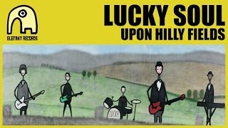 Watch Lucky Soul Upon Hilly Fields video