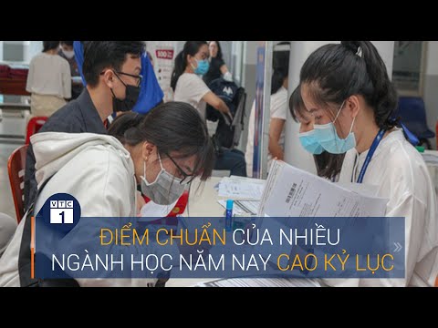 Điểm chuẩn đại học cao kỷ lục | VTC1