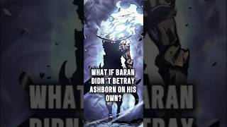 Why Baran Betrayed Ashborn Antares Secret Fear Explained Solo Leveling Theory