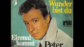 Watch Peter Alexander Das Wunder Bist Du video